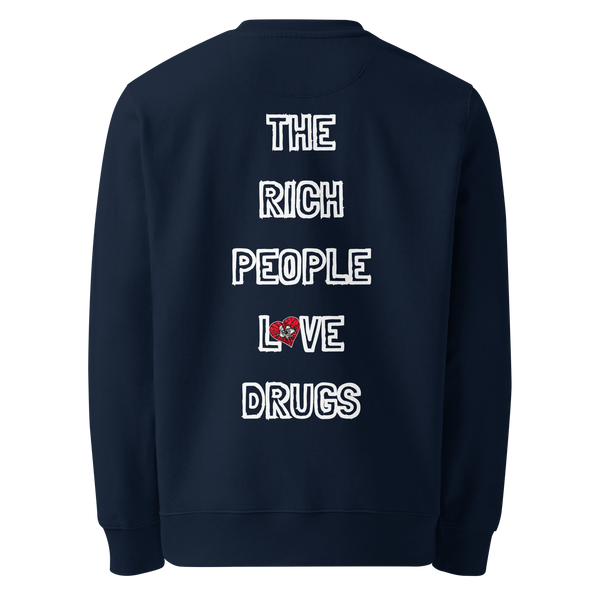 the rich people love drugs
