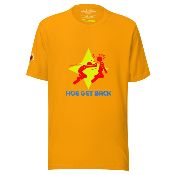 Hoe Get Back Unisex t-shirt