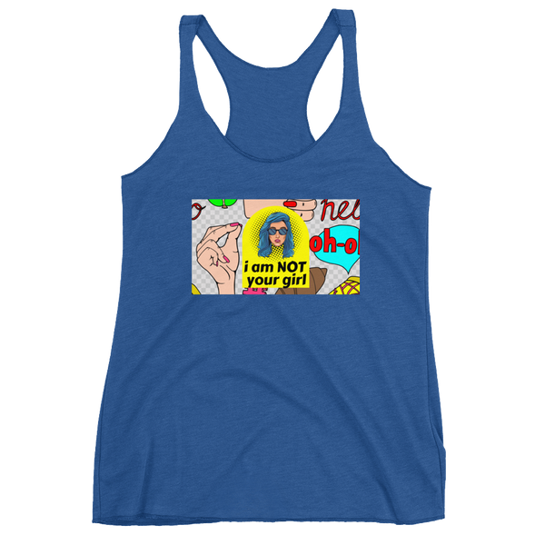 NOT Your Girl Racerback Tank - Shirt Caviar