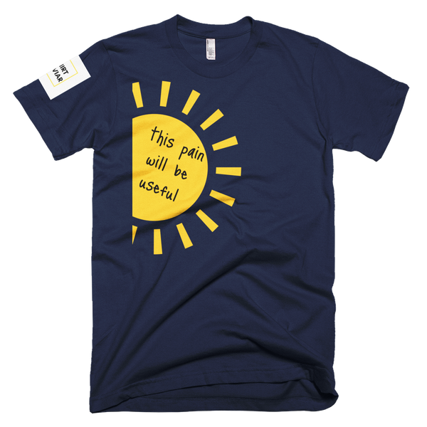This Pain Will Be Useful - Shirt Caviar