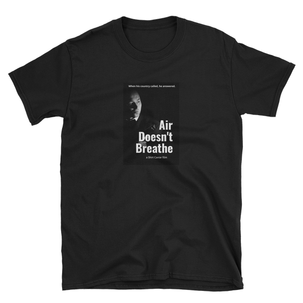Air Doesn't Breathe - Shirt Caviar