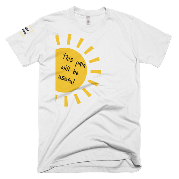 This Pain Will Be Useful - Shirt Caviar