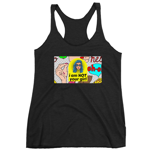 NOT Your Girl Racerback Tank - Shirt Caviar