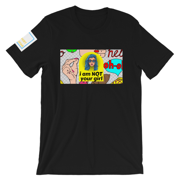 NOT Your Girl T-Shirt - Shirt Caviar