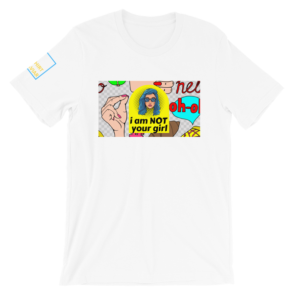 NOT Your Girl T-Shirt - Shirt Caviar