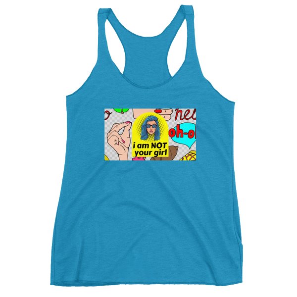 NOT Your Girl Racerback Tank - Shirt Caviar