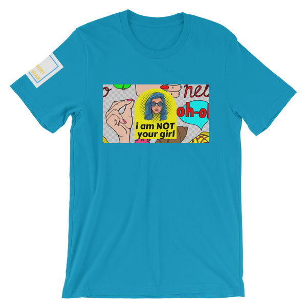NOT Your Girl T-Shirt - Shirt Caviar