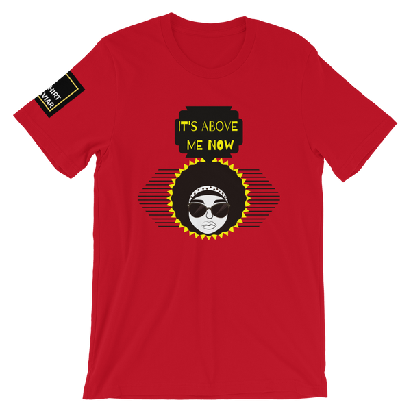 It's Above Me Now Shirt - Shirt Caviar