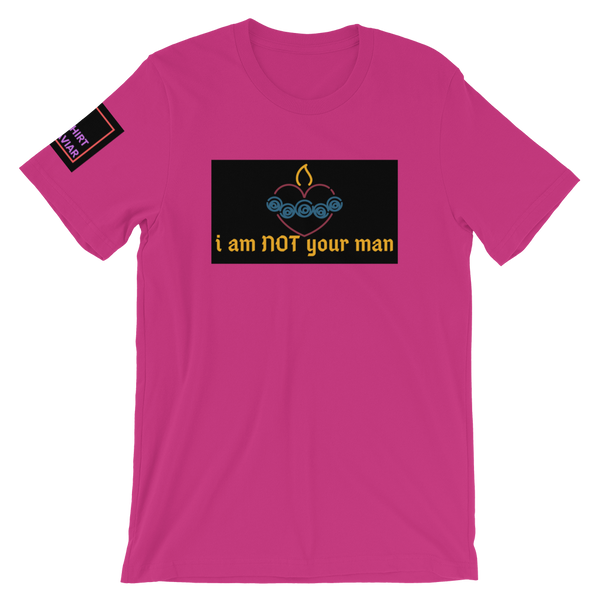 NOT Your Man T-Shirt - Shirt Caviar