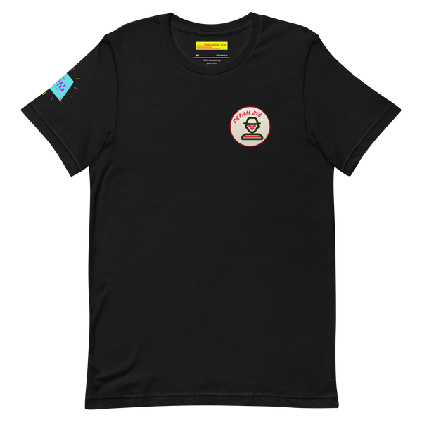 Dream Big Unisex t-shirt
