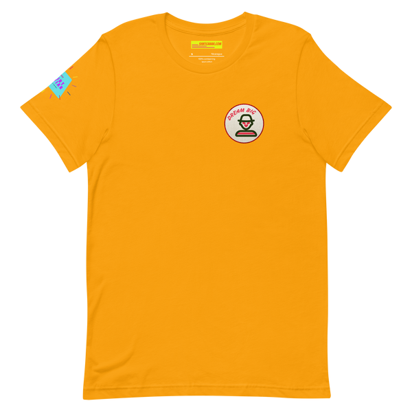 Dream Big Unisex t-shirt