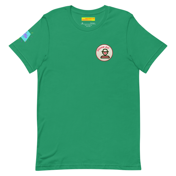 Dream Big Unisex t-shirt