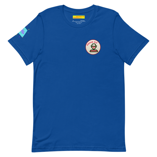 Dream Big Unisex t-shirt