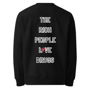 the rich people love drugs