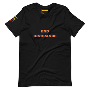 End Ignorance Unisex t-shirt