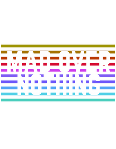 Mad Over Nothing