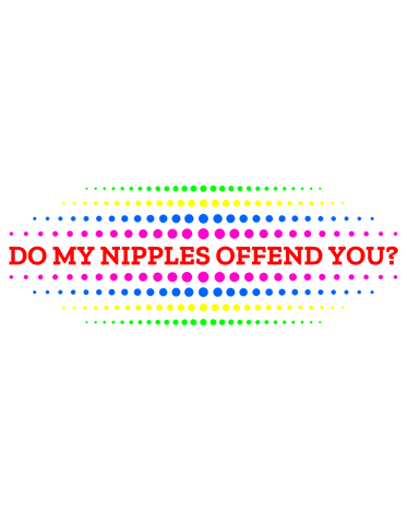 Offended Nipples