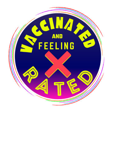 Vaccinated and Feeling X Rated