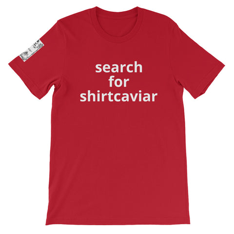 Shirt Caviar Unisex T-Shirt - Shirt Caviar 