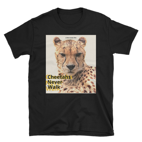 Cheetahs Never Walk - Shirt Caviar 