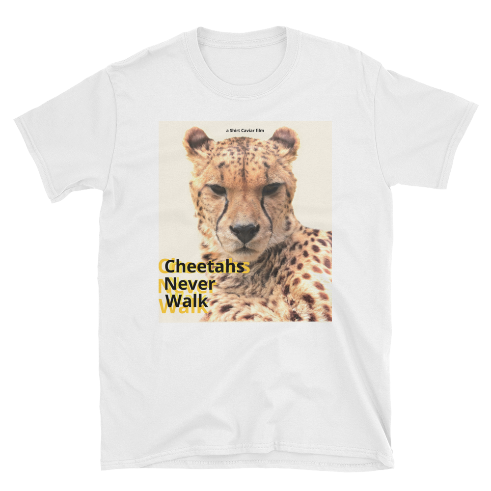 Cheetahs Never Walk - Shirt Caviar 