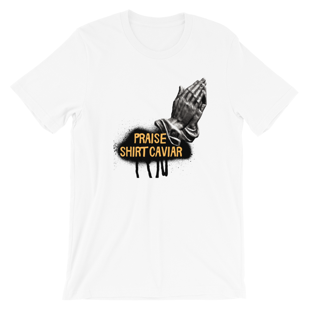 Praise Shirt Caviar - Shirt Caviar 