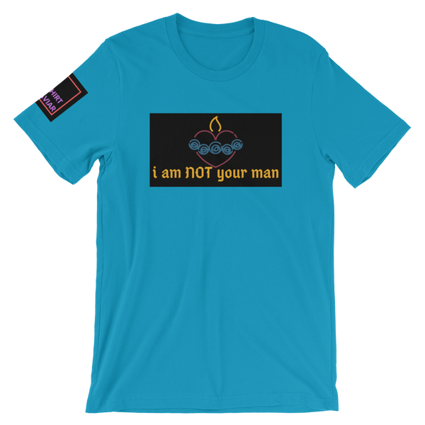 NOT Your Man T-Shirt - Shirt Caviar 