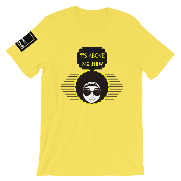 It's Above Me Now Shirt - Shirt Caviar 
