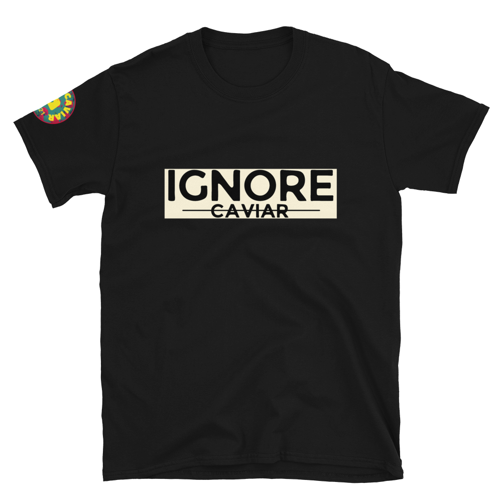 Ignore Caviar