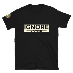 Ignore Caviar