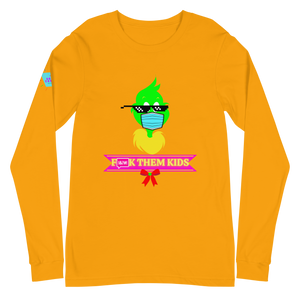 F*ck Them Kids Grinch Unisex Long Sleeve Tee