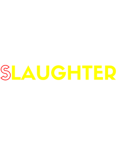 (SLAUGHTER)